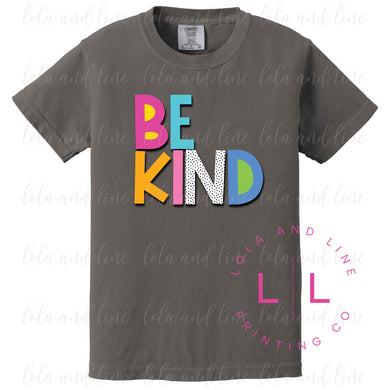 Colorful BE KIND! ~ Youth and Adult