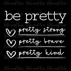 Be Pretty