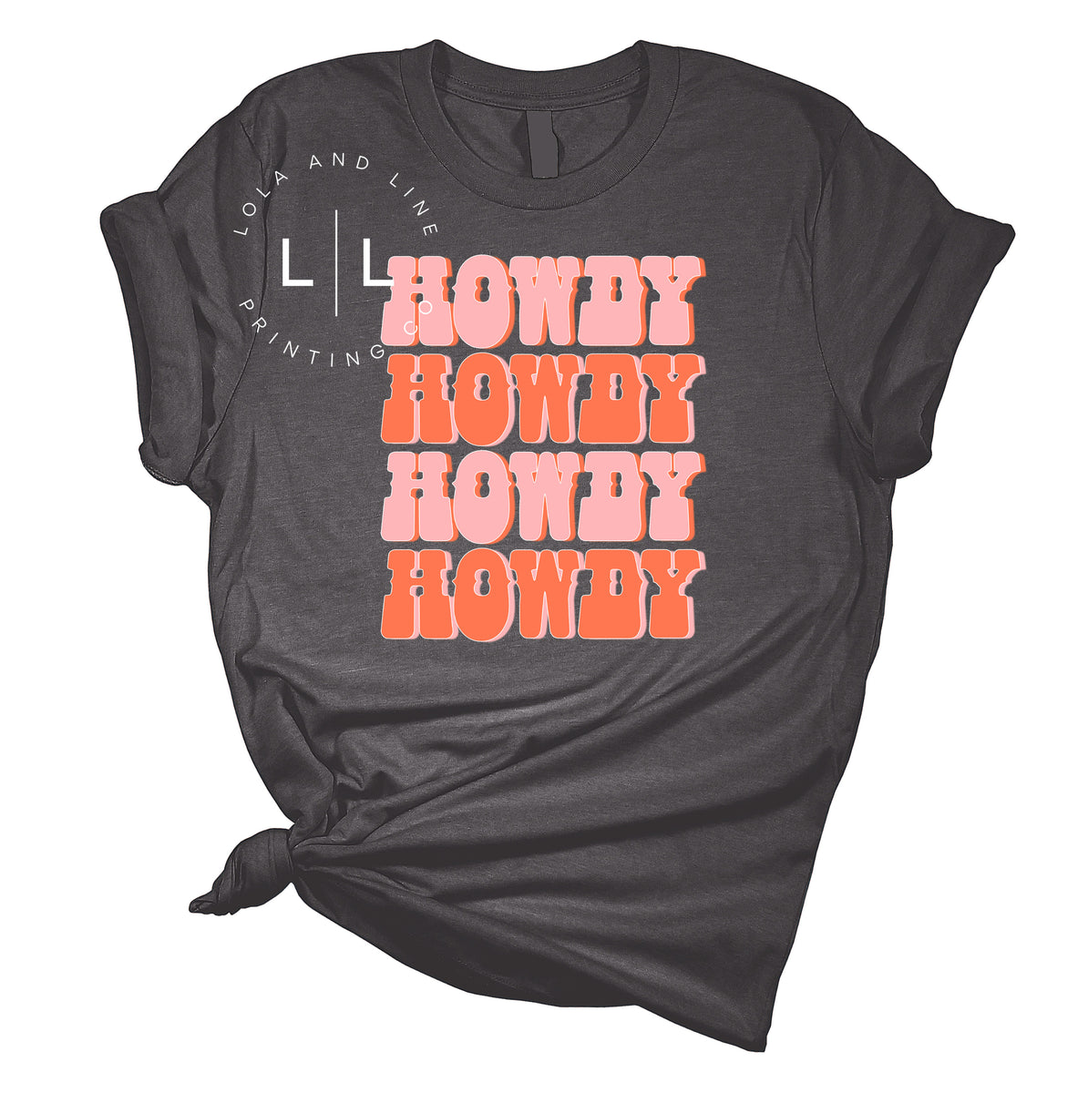 Howdy Howdy Howdy {Youth & Adult} – Lola and Line